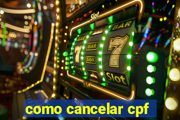 como cancelar cpf